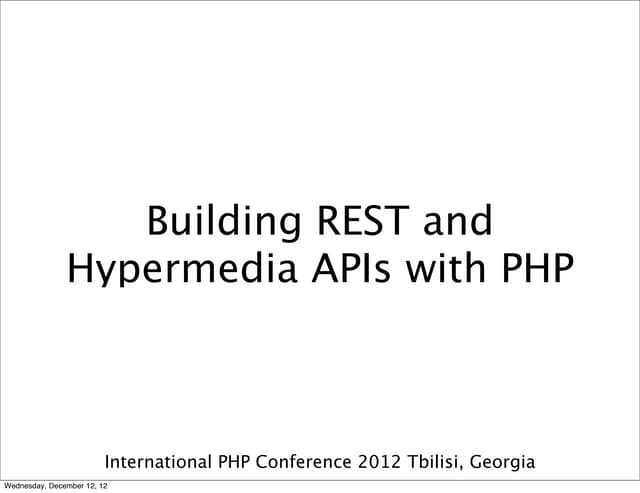 Building REST and Hypermedia APIs with PHP
