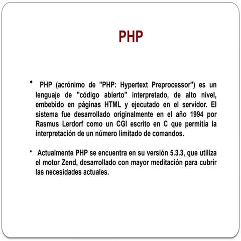 breve introducción hacia php, así como funcionalidades basicas en su lenguaje