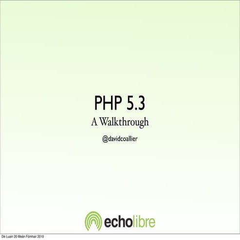 PHP 5.3, a walkthrough