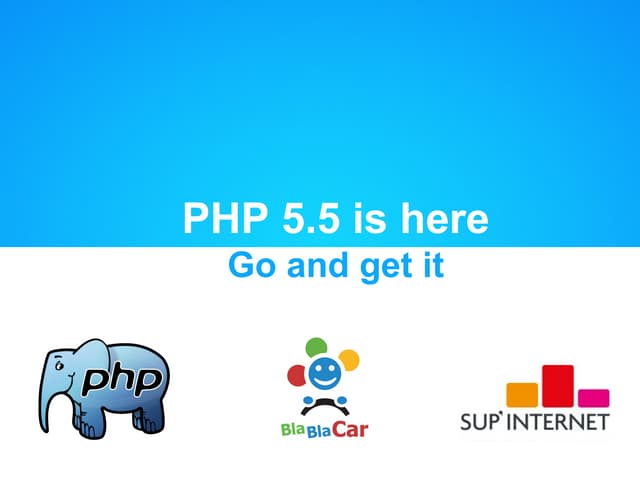 PHP5.5 is Here