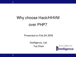 Why choose Hack/HHVM over PHP7