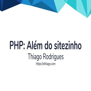 PHP: Além do sitezinho