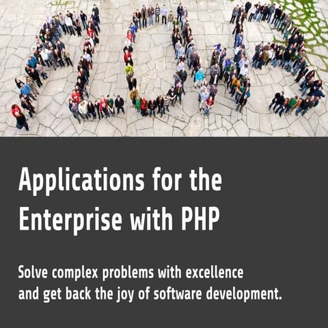 Applications for the Enterprise with PHP (CPEurope)