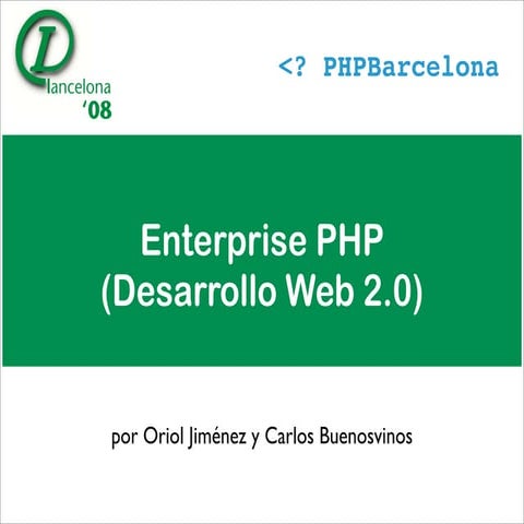Enterprise PHP (PHPBarcelona en Lancelona)