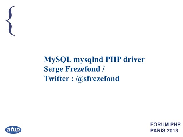  MySQL PHP native driver  : Advanced Functions / PHP forum Paris 2013  