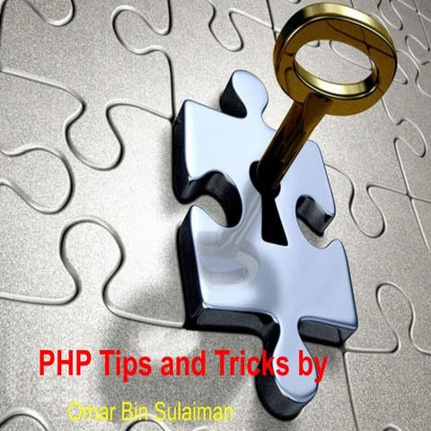 Php tips and tricks by omar bin sulaiman