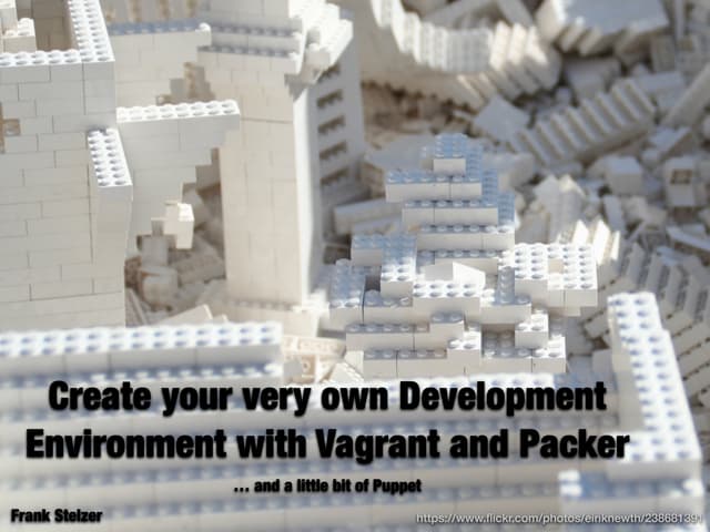 Create your very own Development Environment with Vagrant and Packer