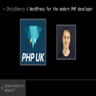 WordPress for the modern PHP developer