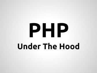 PHP, Under The Hood - DPC