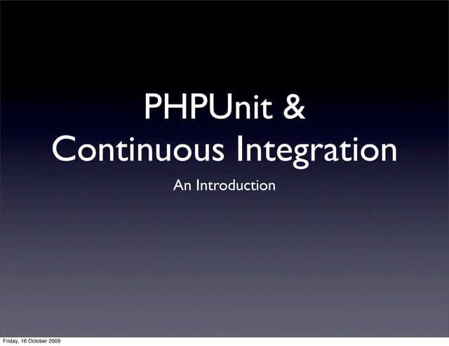 PHPUnit & Continuous Integration: An Introduction