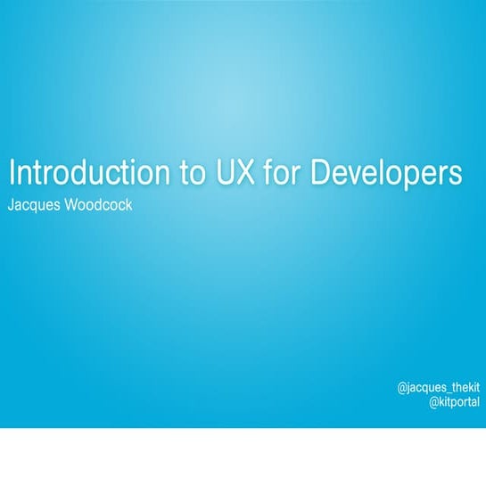 Introduction to UX for Developers | PPT