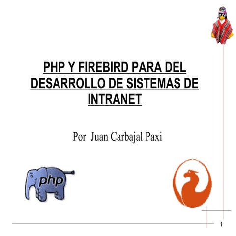 Php y firebird para el desarrollo de sistemas intranet