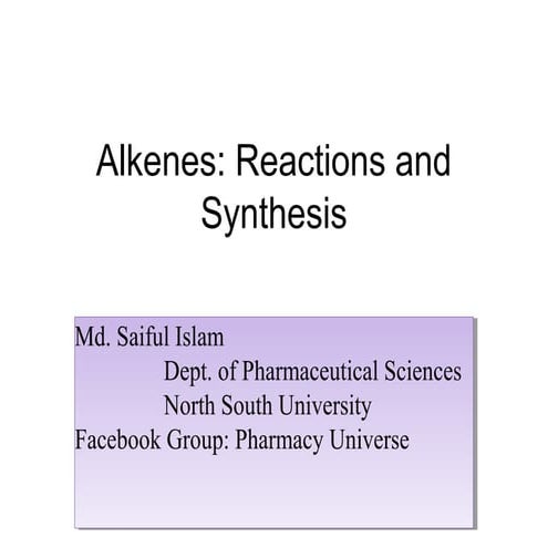 Alkenes: Reactions and Synthesis