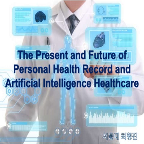 The Present and Future of Personal Health Record and Artificial Intelligence ...