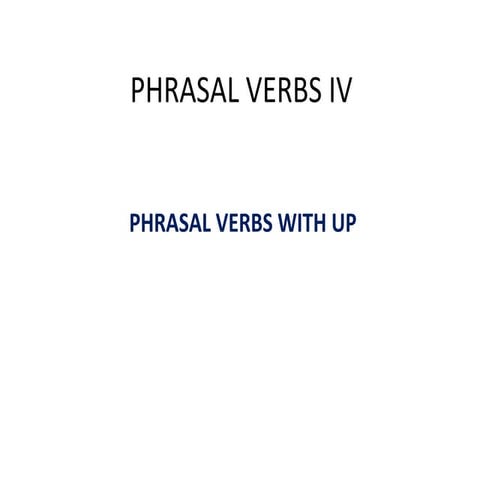 Phrasal verbs iv with UP
