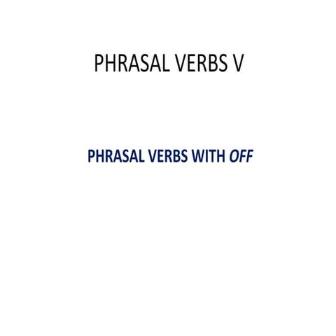 Phrasal verbs v with off