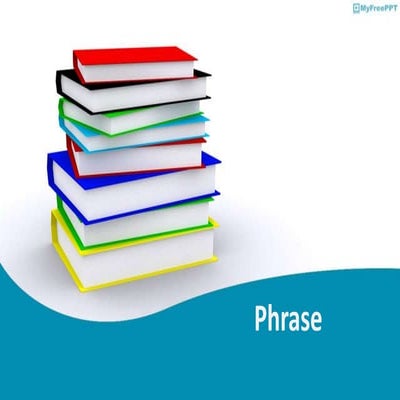 Phrase & its kinds