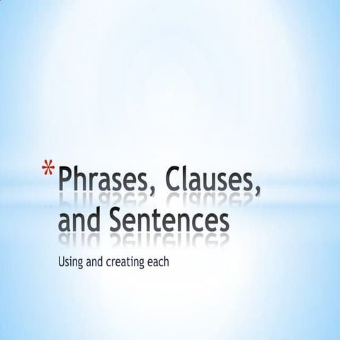 Phrases, clauses and sentences