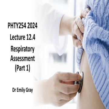 PHTY254 Lecture 12.4 Respiratory Assessment Part 1_student.pdf