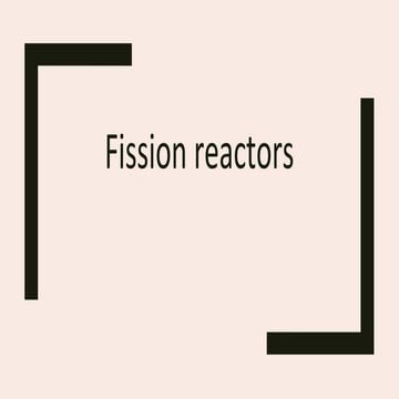 PHY-1.2.4-PPT-Fission reactors.pptx