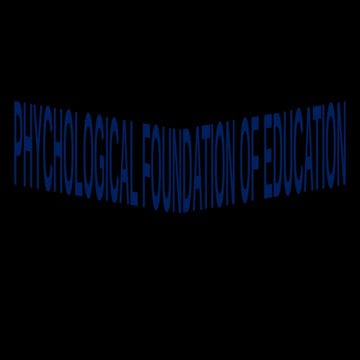 PHYCHOLOGICAL FOUNDATION OF EDUCATION.pptx