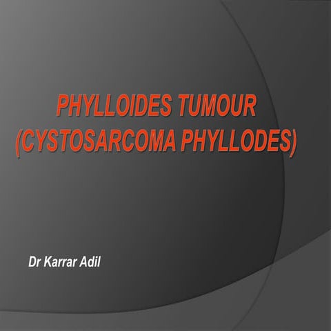 PHYLLOIDES TUMOUR.pptx