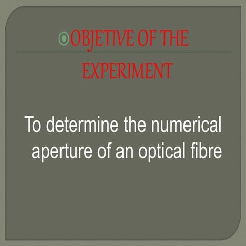 experiment to determine the numerical aperture  of an optical fibre..