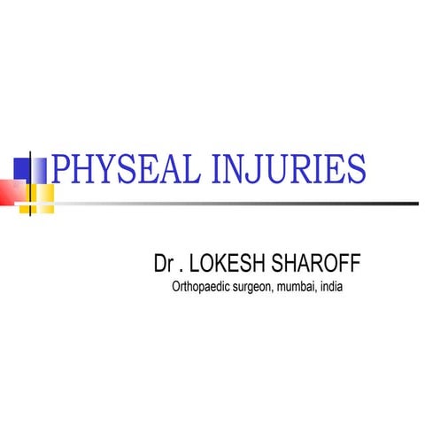 Physeal injuries