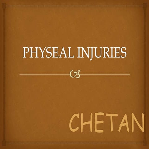 Physeal injuries