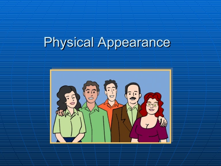 Physical Appearance