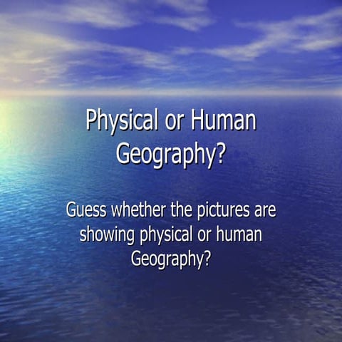 Physical Or Human Geography