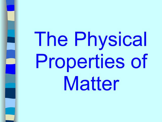 Physical Properties Of Matter