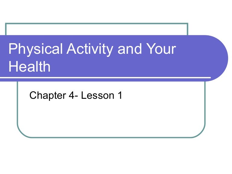 Physical activity and your health chapter 4 lesson 1