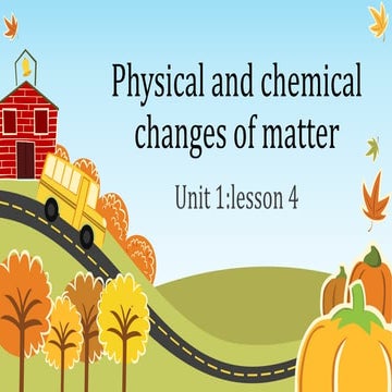 Physical and chemical changes of matter