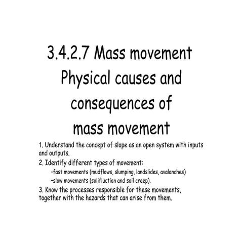 Physical Causes And Consequences Of Mass Movement