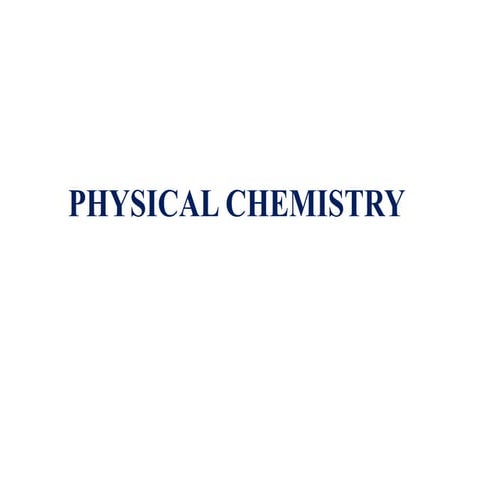 Physical Chemistry power point presentation | PPTX