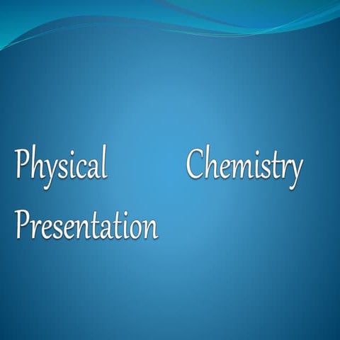 Physical chemistry presentation