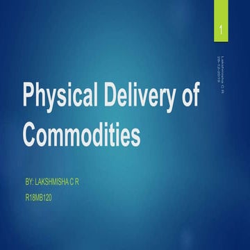 Physical delivery of commodity