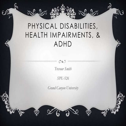Physical disabilities, health impairments, & adhd presentation