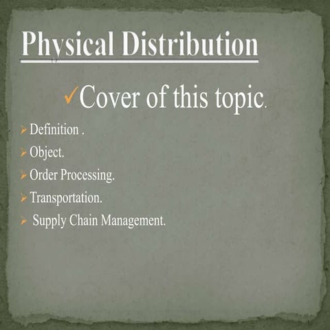 Physical distribution