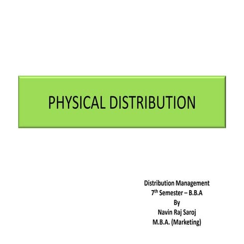 Physical distribution