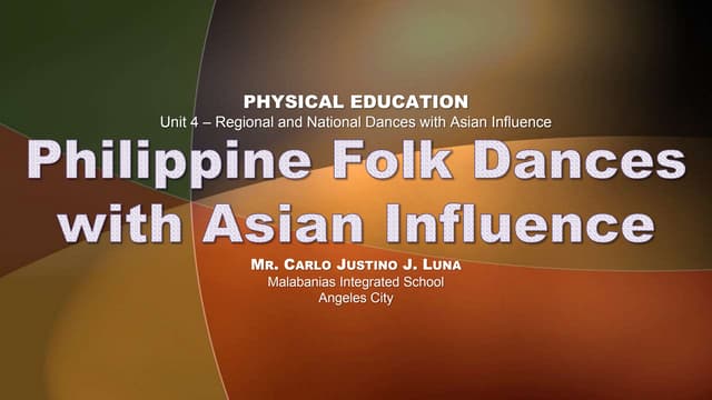 Philippine Folk Dances with Asian Influence - MAPEH 8 (P.E. 4th Quarter)