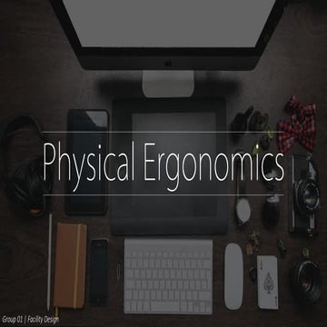 Physical ergonomics