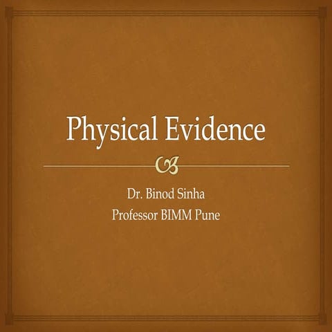 Physical evidence