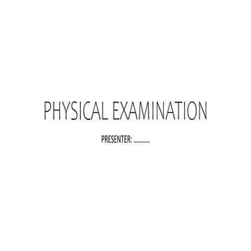PHYSICAL EXAMINATION points to always take note of.pptx