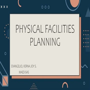 PHYSICAL FACILITIES PLANNING-Administration.pptx