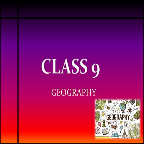 CLASS 9 GEOGRAPHY CHAPTER 2 PHYSICAL FEATURES OF INDIA .pptx