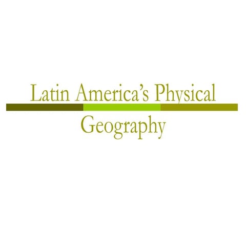 Physicalfeaturesoflatinamerica 100105105256-phpapp01