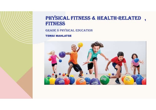Physical fitness and Health-related components