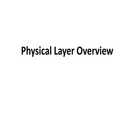 Physical layer overview
